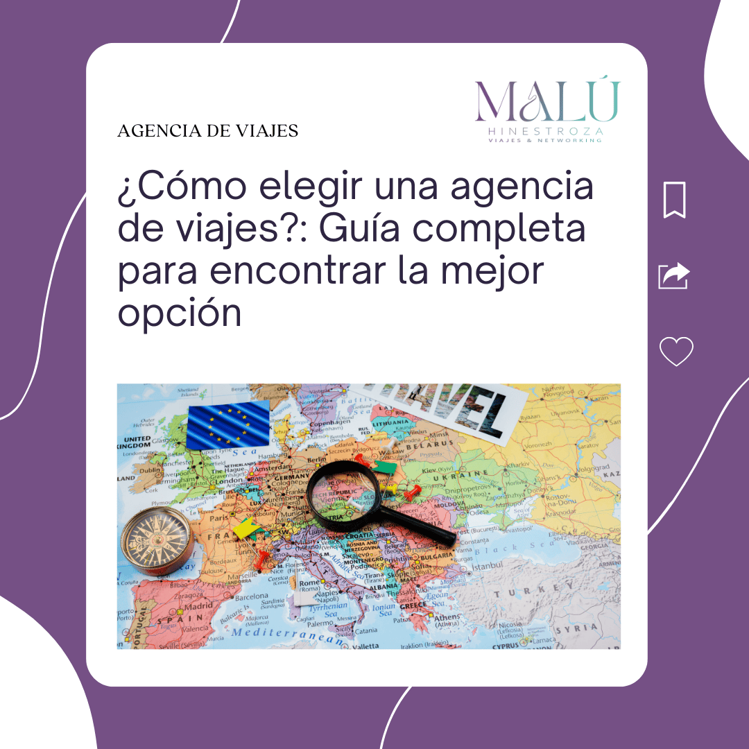 Cómo elegir una agencia de viajes - Guía completa para encontrar la mejor opción