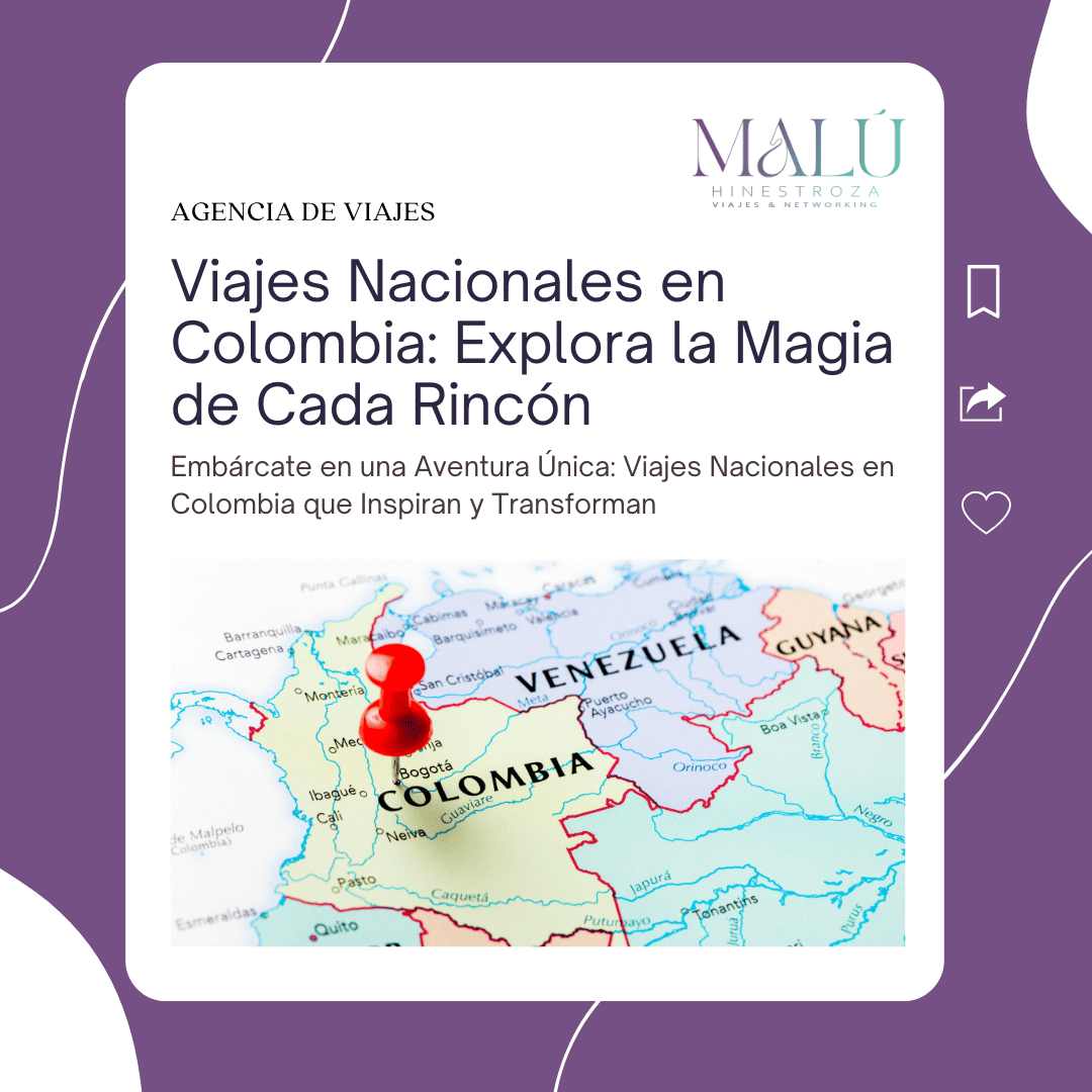 Viajes Nacionales en Colombia Explora la Magia de Cada Rincón