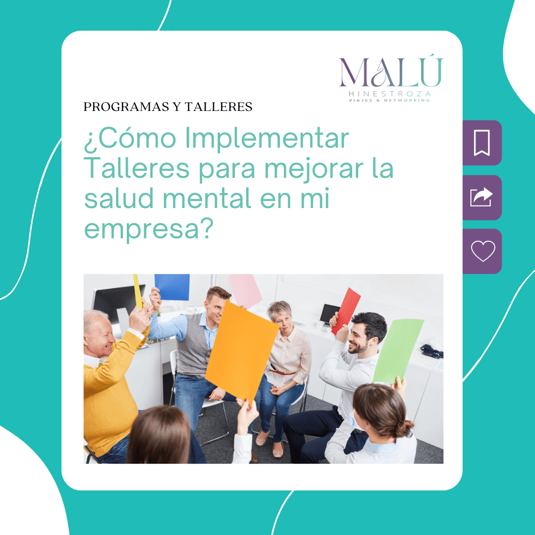 ¿Cómo Implementar Talleres para mejorar la salud mental en mi empresa
