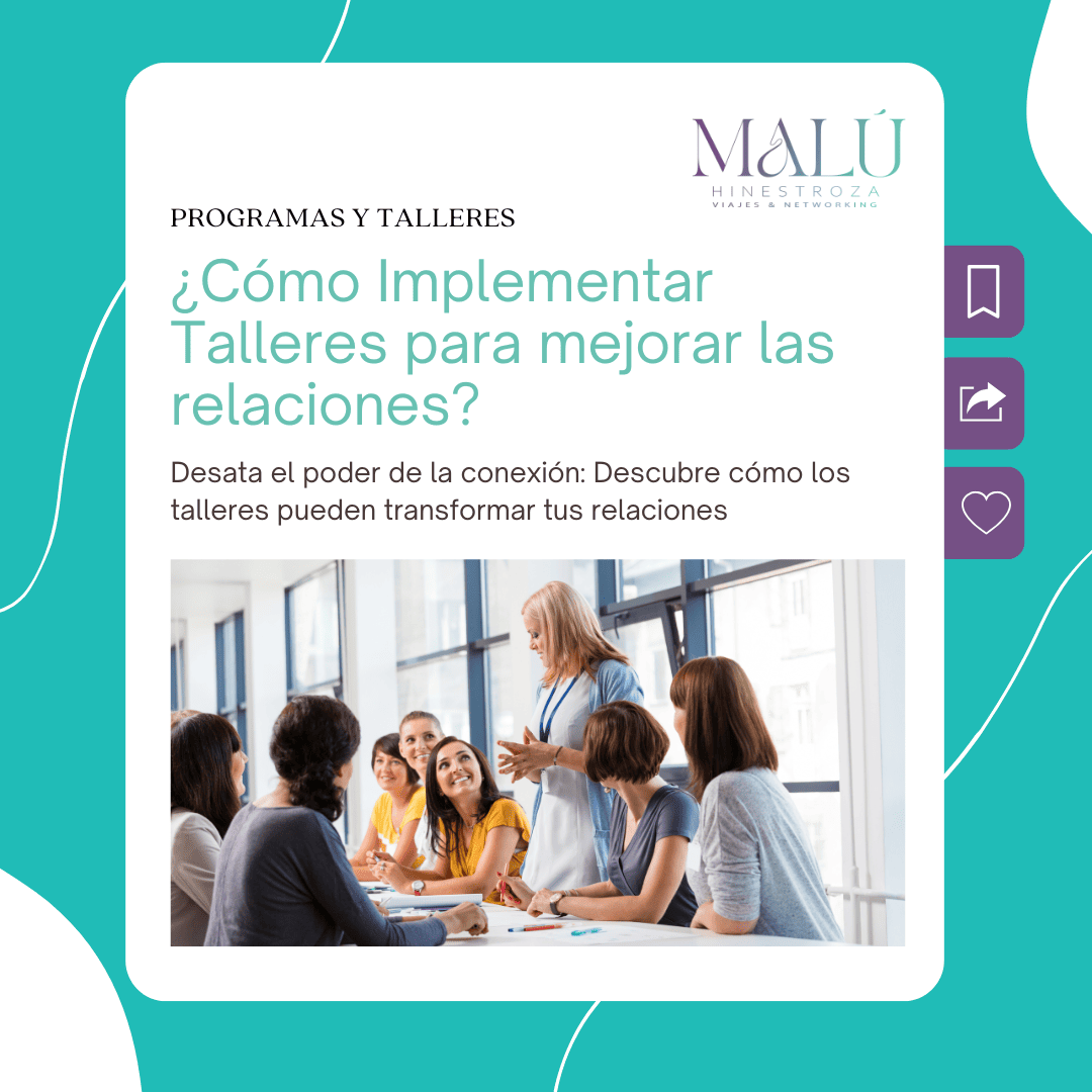 Cómo Implementar Talleres para mejorar las relaciones