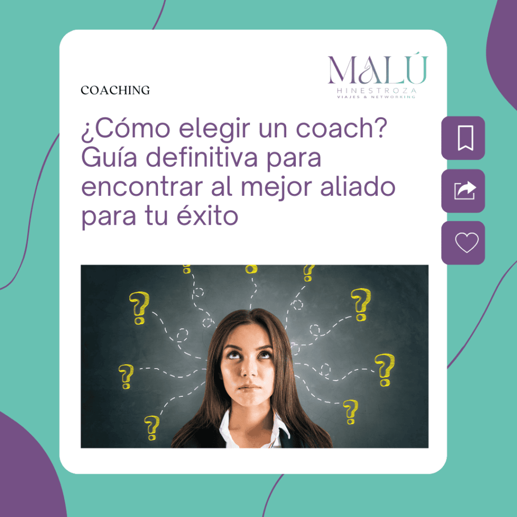 ¿Cómo elegir un coach Guía definitiva para encontrar al mejor aliado para tu éxito